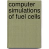 Computer Simulations of Fuel Cells door Paolo Elvati