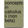 Concepts In Calculus Ii (non Beta) door Sergei Shabanov