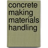 Concrete Making Materials Handling door Denamo Addissie Nuramo