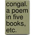 Congal. A poem in five books, etc.