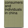 Consumers and Individuals in China door Michael B. Griffiths