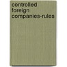 Controlled Foreign Companies-Rules door Katharina Breahler