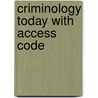 Criminology Today with Access Code door Frank J. Schmalleger