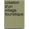 Création d'un Village Touristique by Frantz Racine