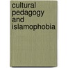 Cultural Pedagogy and Islamophobia door Naved M. Bakali