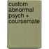 Custom Abnormal Psych + Coursemate