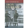 Daily Life Behind the Iron Curtain door Jim Willis