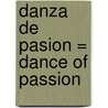 Danza de Pasion = Dance of Passion door Katherine Garbera