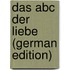 Das Abc Der Liebe (German Edition)