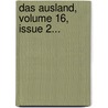Das Ausland, Volume 16, Issue 2... by Unknown