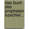 Das Buch Des Propheten Ezechiel... door Carl Heinrich Cornill