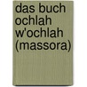 Das Buch Ochlah W'ochlah (Massora) by Frensdorff S.