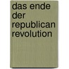 Das Ende Der Republican Revolution door Hubert Silberhorn