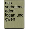 Das verbotene Eden: Logan und Gwen door Thomas Thiemeyer