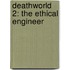 Deathworld 2: The Ethical Engineer