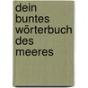 Dein buntes Wörterbuch des Meeres by Helene Grimault