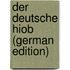 Der Deutsche Hiob (German Edition)