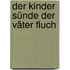 Der Kinder Sünde der Väter Fluch