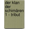 Der Klan der Schimären 1 - Tribut by Michel Suro