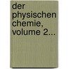 Der Physischen Chemie, Volume 2... door Johann Gottschalk Wallerius