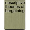 Descriptive Theories of Bargaining door Gerald R. Uhlich