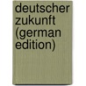Deutscher Zukunft (German Edition) door Cohen Hermann