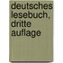 Deutsches Lesebuch, Dritte Auflage