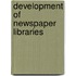 Development of Newspaper Libraries