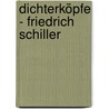 Dichterköpfe - Friedrich Schiller door Peter Braun