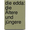 Die Edda: Die Ältere Und Jüngere door Sturluson Snorri Sturluson