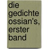 Die Gedichte Ossian's, Erster Band by James Macpherson