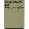 Die Geschichte Der Flussconchylien door Johann Samuel Schroeter