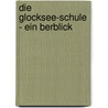 Die Glocksee-Schule - Ein Berblick by Kristin Kunert