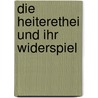 Die Heiterethei und ihr Widerspiel door Otto Ludwig