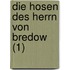 Die Hosen Des Herrn Von Bredow (1)
