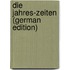 Die Jahres-Zeiten (German Edition)