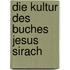 Die Kultur Des Buches Jesus Sirach