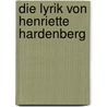 Die Lyrik Von Henriette Hardenberg door Imke Meyer