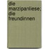 Die Marzipanliese; Die Freundinnen