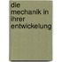 Die Mechanik In Ihrer Entwickelung