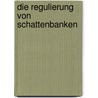 Die Regulierung von Schattenbanken door Philipp J. Kremer