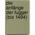 Die anfänge der Fugger (bis 1494)