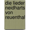 Die lieder Neidharts von Reuenthal by Keinz Friedrich