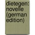 Dietegen: Novelle (German Edition)