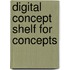 Digital Concept Shelf for Concepts