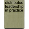 Distributed Leadership in Practice by Rowland Speller