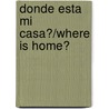 Donde Esta Mi Casa?/Where Is Home? by Gunter Pauli