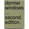 Dormer Windows ... Second edition. door Anne MacDonald