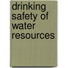 Drinking safety of water resources door Kishor Dube