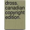 Dross. Canadian copyright edition. door Henry Seton Merriman